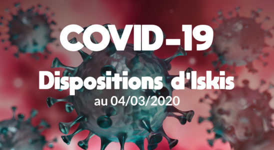 COVID-19 Dispositions d'Iskis au 04/03/2020